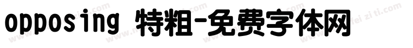 opposing 特粗字体转换
